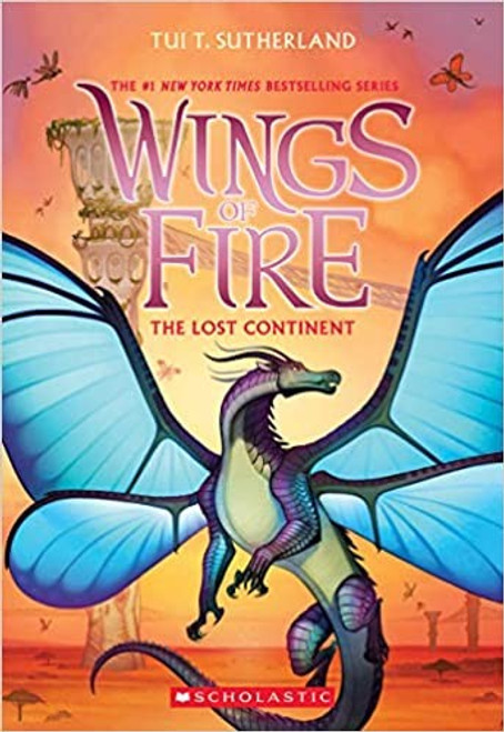The Lost Continent 11 Wings of Fire front cover by Tui T. Sutherland, ISBN: 1338214446