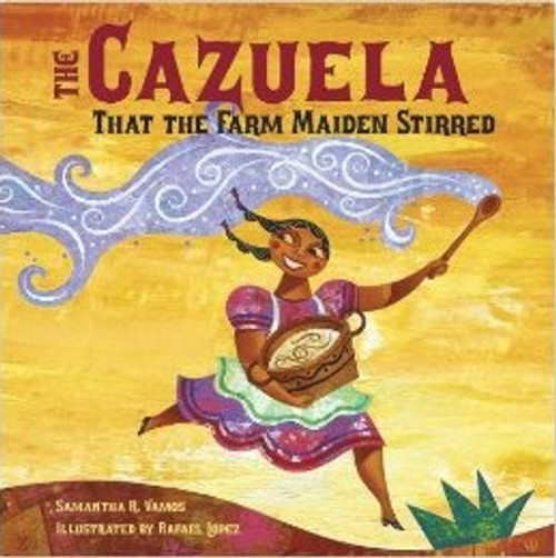 The Cazuela That the Farm Maiden Stirred front cover by Samantha R. Vamos, ISBN: 1580892426