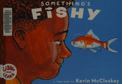 Something's Fishy (Giggle and Learn, Level 1) front cover by Kevin McCloskey, ISBN: 1943145156