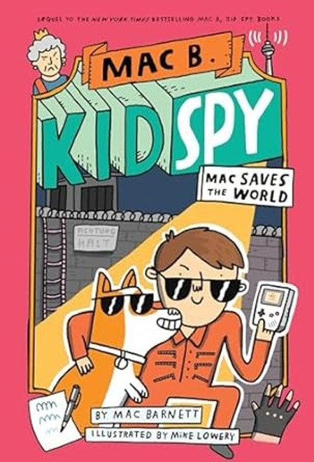 Mac Saves the World 6 Mac B., Kid Spy front cover by Mac Barnett, ISBN: 1338742450