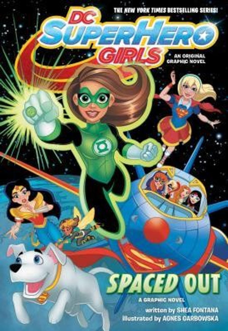DC Super Hero Girls: Spaced Out front cover by Shea Fontana, ISBN: 1401282563