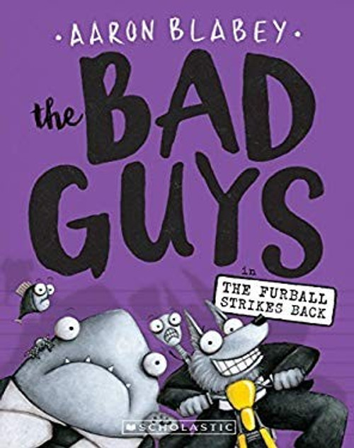 The Furball Strikes Back 3 Bad Guys front cover by Aaron Blabey, ISBN: 1338087495