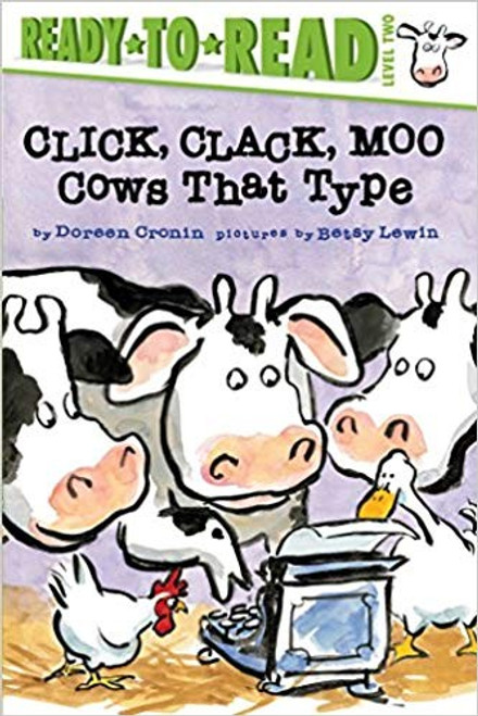 Click, Clack, Moo/Ready-to-Read Level 2: Cows That Type (A Click Clack Book) front cover by Doreen Cronin, ISBN: 1481465406