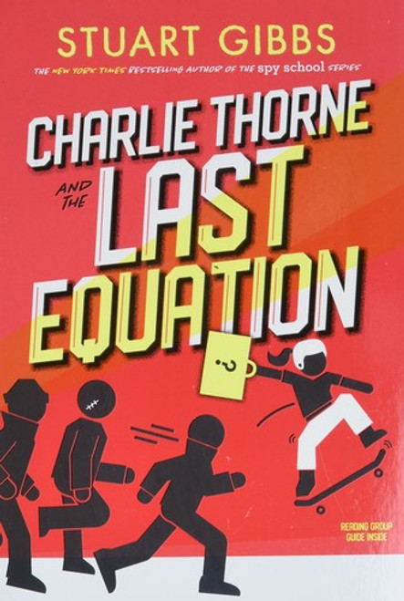 Charlie Thorne and the Last Equation front cover by Stuart Gibbs, ISBN: 1534424776