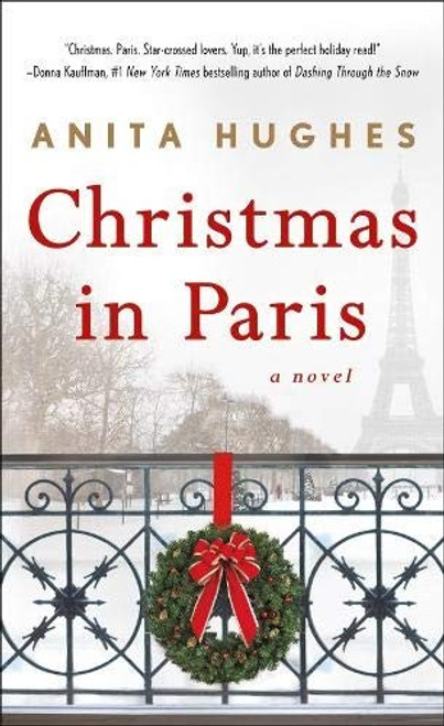 Christmas in Paris front cover by Anita Hughes, ISBN: 1250217660
