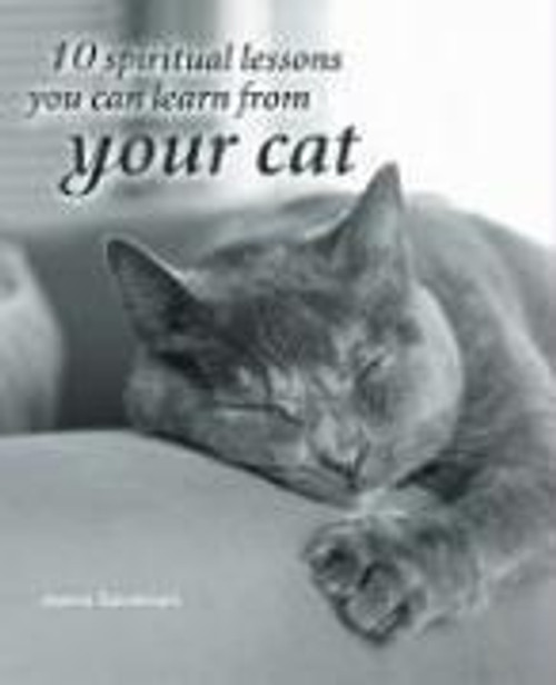 10 Spiritual Lessons You Can Learn from Your Cat front cover by Joanna Sandsmark, ISBN: 1841812404