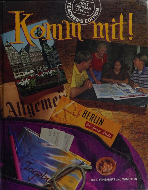 Komin Mit (Holt German Level 1), Teacher's Edition front cover by Rinehart and Winston Inc. Holt, ISBN: 0030325226