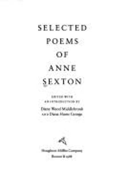 Selected Poems of Anne Sexton, Love Poems, Anne Sexton, a Biography front cover by Anne 2 Trade Paperbacks Middlebrook Sexton, ISBN: 0395477824