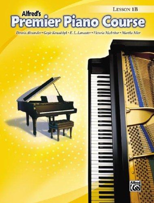 Premier Piano Course Lesson Book, Bk 1B (Premier Piano Course, Bk 1B) front cover by Dennis Alexander,Gayle Kowalchyk,E. L. Lancaster,Victoria McArthur,Martha Mier, ISBN: 0739043641