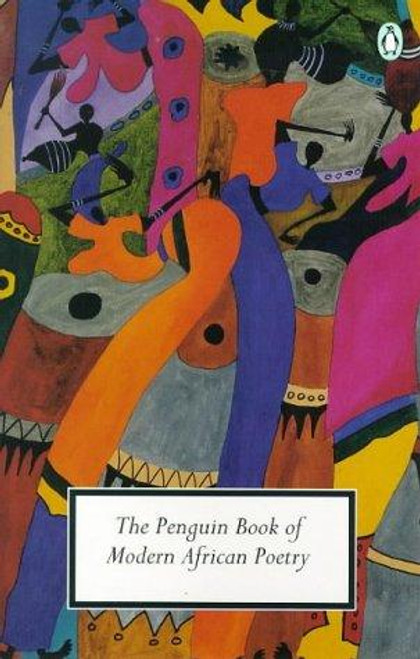 The Penguin Book of Modern African Poetry (4th Edition) front cover by Gerald Moore, ISBN: 0141181001
