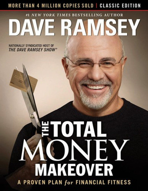 The Total Money Makeover: Classic Edition: A Proven Plan for Financial Fitness front cover by Dave Ramsey, ISBN: 1595555277