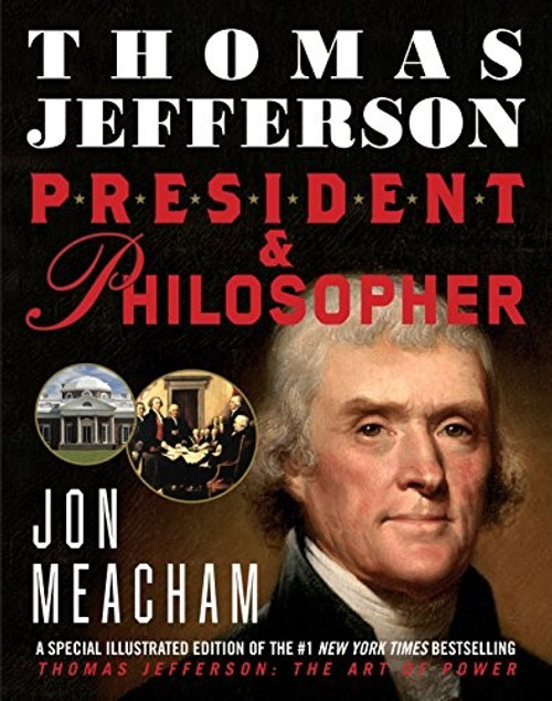 Thomas Jefferson: President and Philosopher front cover by Jon Meacham, ISBN: 0385387520