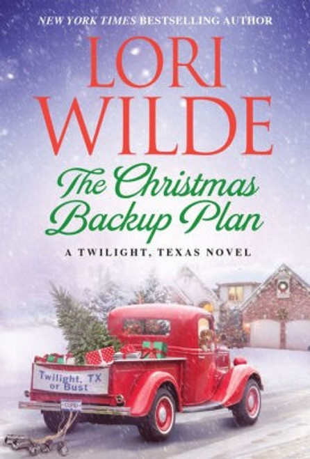 The Christmas Backup Plan (Twilight, Texas) front cover by Lori Wilde, ISBN: 0062953141