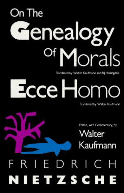 On the Genealogy of Morals and Ecce Homo front cover by Friedrich Nietzsche, ISBN: 0679724621