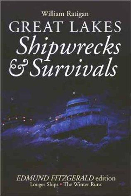 Great Lakes: Shipwrecks & Survivals   front cover by William Ratigan, ISBN: 0802870104