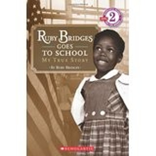 Ruby Bridges Goes to School: My True Story front cover by Ruby Bridges, ISBN: 0545108551