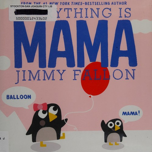 Everything is Mama front cover by Jimmy Fallon, Miguel Ordonez, ISBN: 1250125847