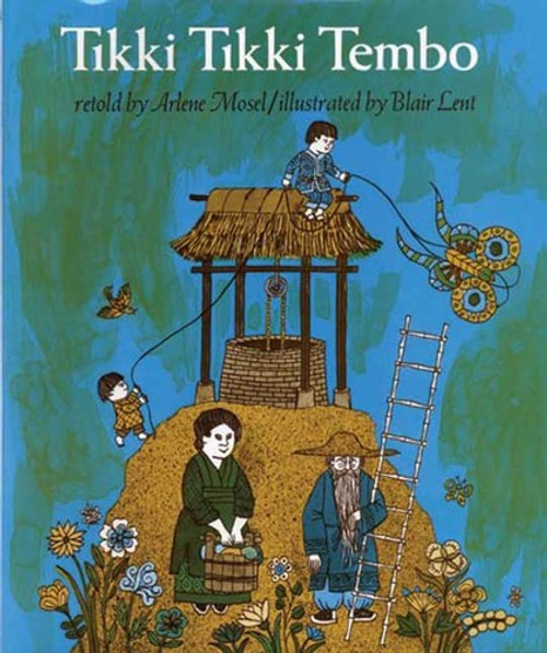 Tikki Tikki Tembo front cover by Arlene Mosel, Blair Lent, ISBN: 0590416227