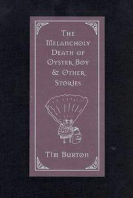 The Melancholy Death of Oyster Boy & Other Stories front cover by Tim Burton, ISBN: 0688156819