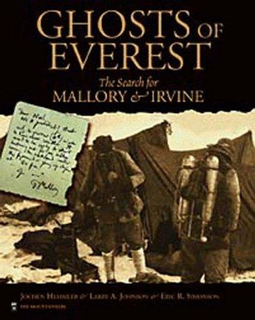 Ghosts of Everest: The Search for Mallory & Irvine front cover by Jochen Hemmleb, Larry A. Johnson, Eric R. Simonson, William E. Nothdurft, ISBN: 0898866995
