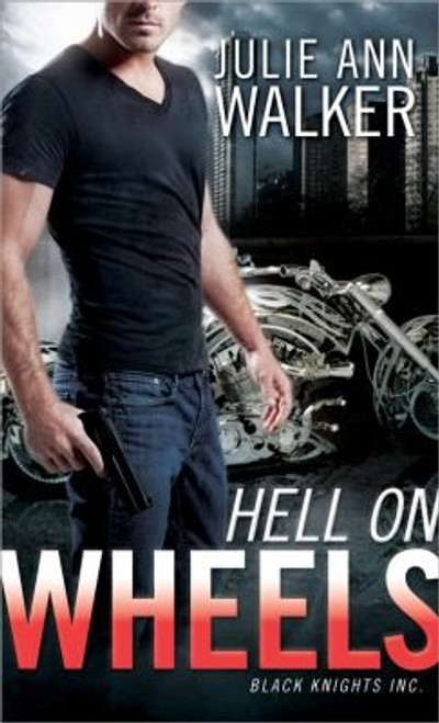 Hell on Wheels (Black Knights Inc., 1) front cover by Julie Ann Walker, ISBN: 1402267134