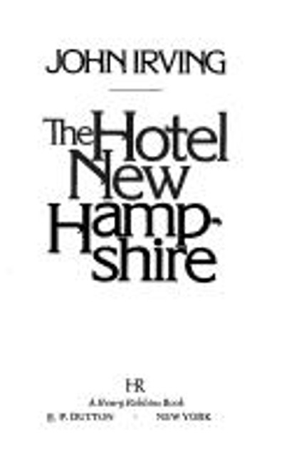 The Hotel New Hampshire front cover by John Irving, ISBN: 052512800X