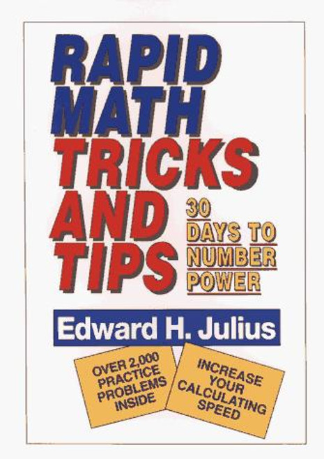 Rapid Math Tricks & Tips: 30 Days to Number Power front cover by Edward H. Julius, ISBN: 0471575631