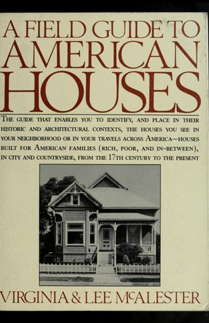 A Field Guide to American Houses front cover by Virginia Savage McAlester, Lee McAlester, ISBN: 0394739698