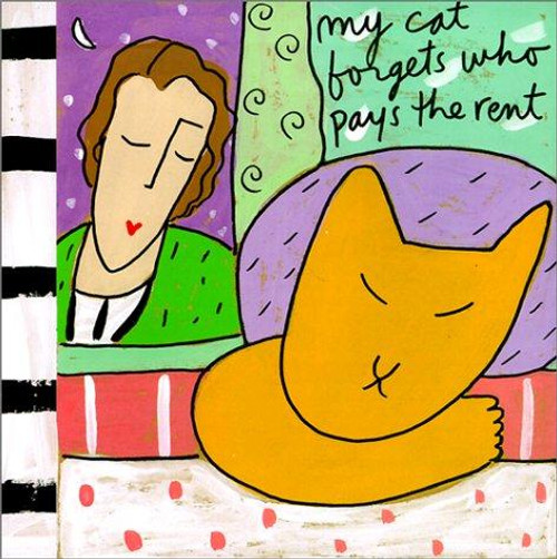 My Cat Forgets Who Pays the Rent front cover by Sandra Magsamen, ISBN: 1584790660