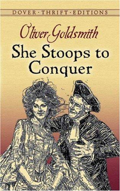 She Stoops to Conquer (Dover Thrift Editions) front cover by Oliver Goldsmith, ISBN: 0486268675