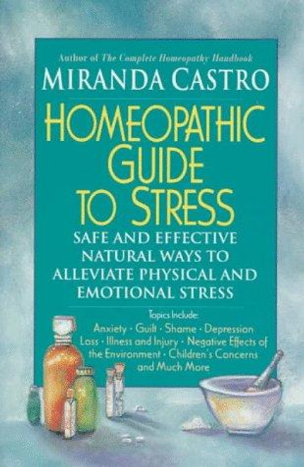 Homeopathic Remedies For Stress front cover by Miranda Castro, ISBN: 0312151403