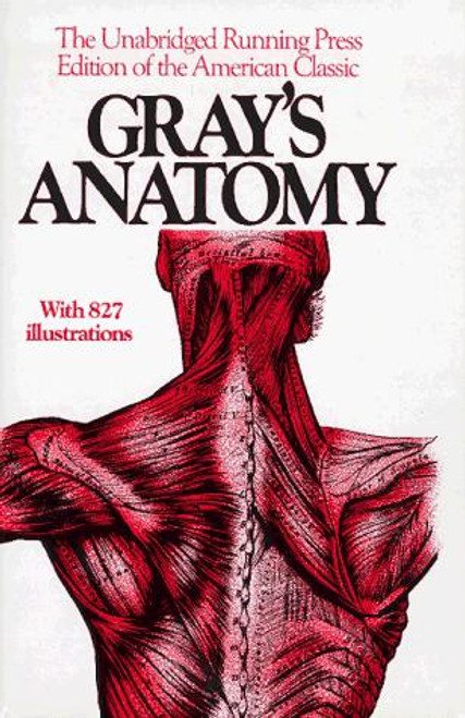 Gray's Anatomy front cover by Henry F. R. S. Gray, T. Pickering Pick, ISBN: 0894711350