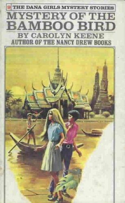 Mystery of the Bamboo Bird 9 Dana Girls front cover by Carolyn Keene, ISBN: 0448090899