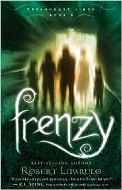 Frenzy 6 Dreamhouse Kings front cover by Robert Liparulo, ISBN: 1595548165