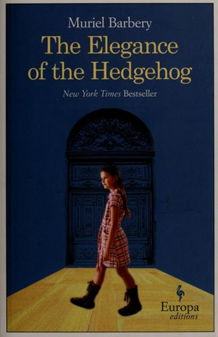 The Elegance of the Hedgehog front cover by Muriel Barbery, ISBN: 1933372605