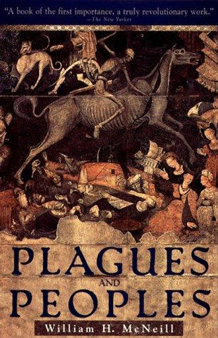 Plagues and Peoples front cover by William McNeill, ISBN: 0385121229
