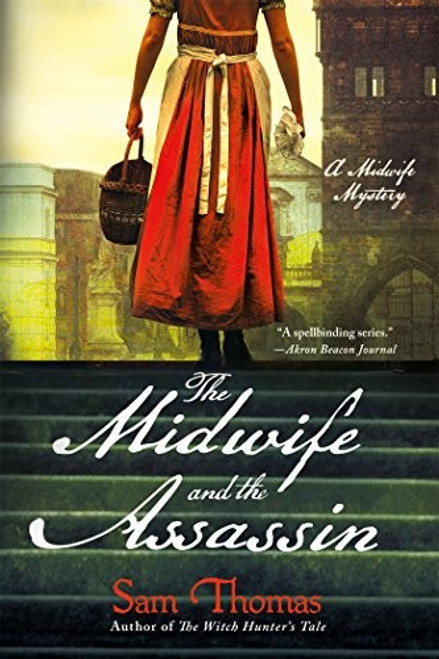 The Midwife and the Assassin 4 Midwife Mystery front cover by Sam Thomas, ISBN: 1250096685