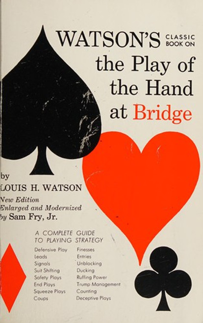Watson's Classic Book on The Play of the Hand at Bridge front cover by Louis H. Watson, ISBN: 0064632091