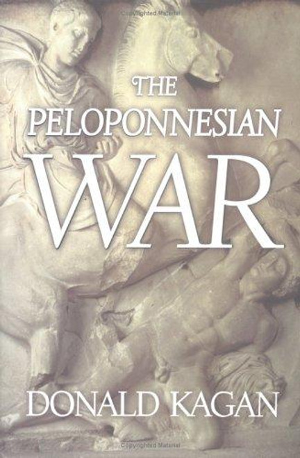 The Peloponnesian War front cover by Donald Kagan, ISBN: 0670032115