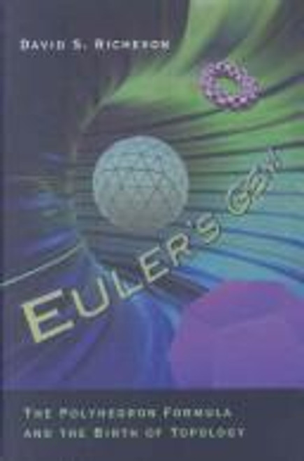 Euler's Gem: The Polyhedron Formula and the Birth of Topology front cover by David S. Richeson, ISBN: 0691126771