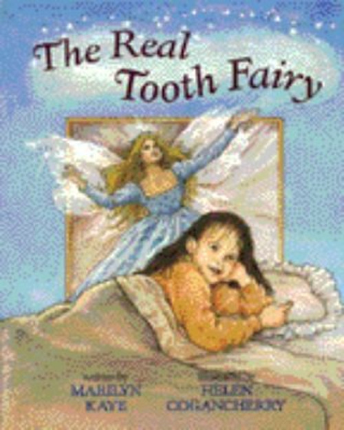 The Real Tooth Fairy front cover by Marilyn Kaye, Helen Cogancherry, ISBN: 0152657800