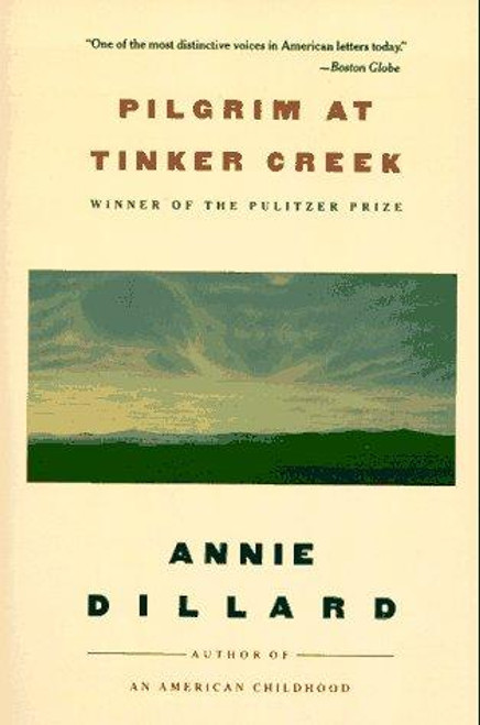 Pilgrim at Tinker Creek front cover by Annie Dillard, ISBN: 0060915455