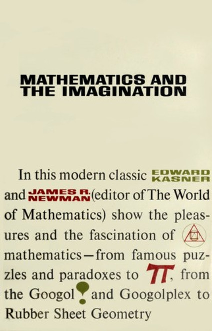 Mathematics and the Imagination front cover by Edward Kasner,James R. Newman, ISBN: 0671208551