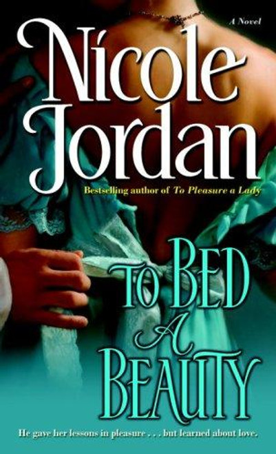 To Bed a Beauty (Courtship Wars, Book 2) front cover by Nicole Jordan, ISBN: 0345494601