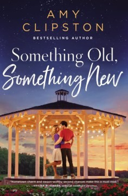 Something Old, Something New: A Sweet Contemporary Romance front cover by Amy Clipston, ISBN: 0785252967