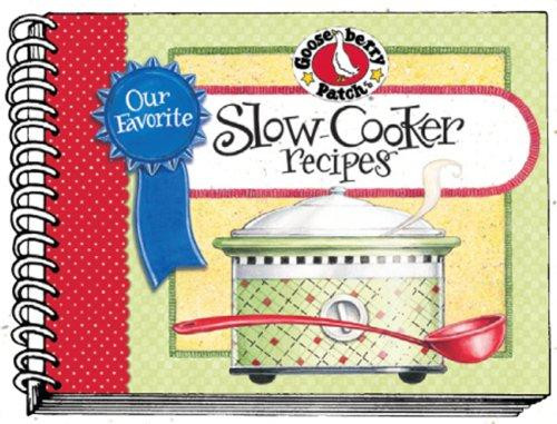 Our Favorite Slow-Cooker Recipes Cookbook (Our Favorite Recipes Collection) front cover by Gooseberry Patch, ISBN: 1931890692