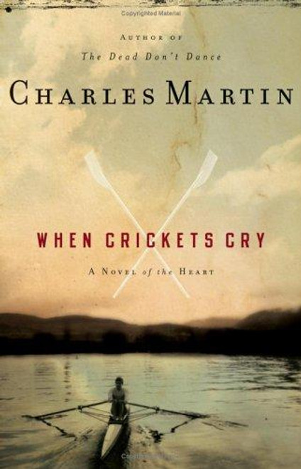 When Crickets Cry front cover by Charles Martin, ISBN: 1595540547