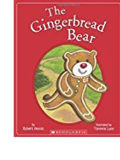 The Gingerbread Bear front cover by Robert Dennis,Tammie Lyon, ISBN: 0545467675