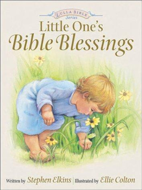 Little One's Bible Blessings (Lullabible Series for Little Ones, 2) front cover by Stephen Elkins, ISBN: 0805427619