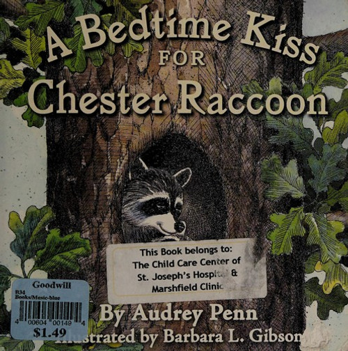 A Bedtime Kiss for Chester Raccoon front cover by Audrey Penn, ISBN: 0545479924